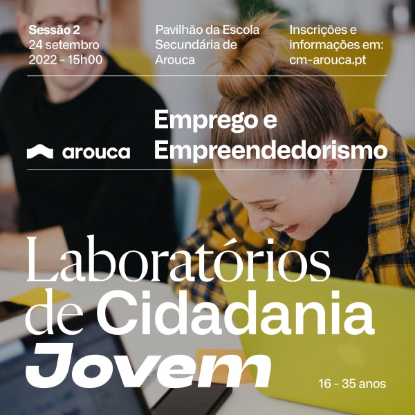 Laboratórios de Cidadania Jovem - Sessão 2: Emprego e empreendedorismo